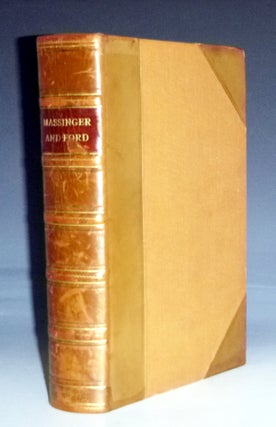 Item #029066 The Dramatic Works of Massinger and Ford, with an Introduction By Harley Coleridge....