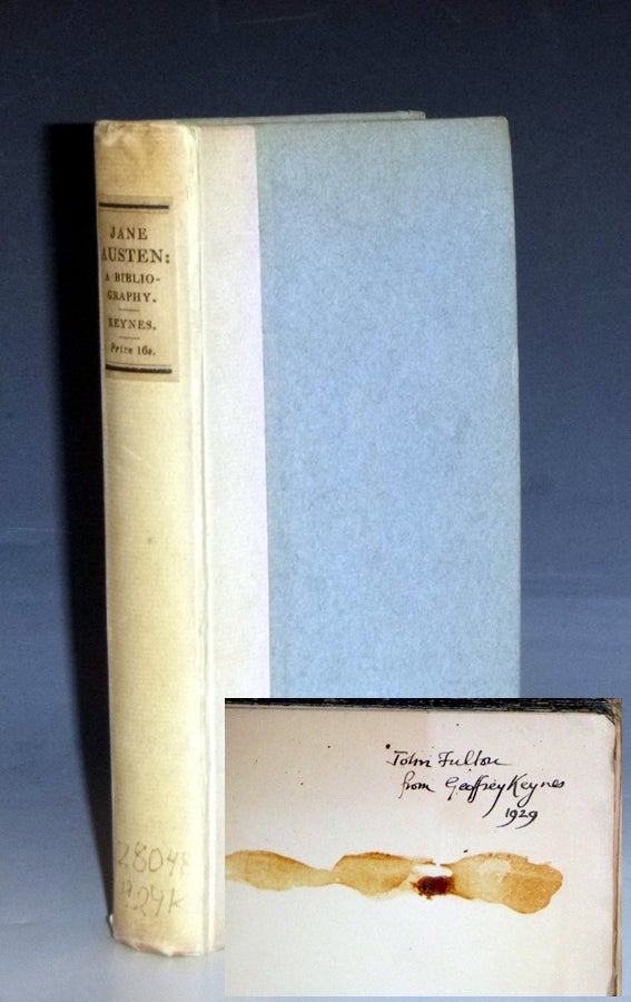 Item #029070 Jane Austen; A Bibliography (Inscribed Twice by the Sir Geoffrey Keynes to His Friend, John Fulton). Geoffrey Keynes, Sir.