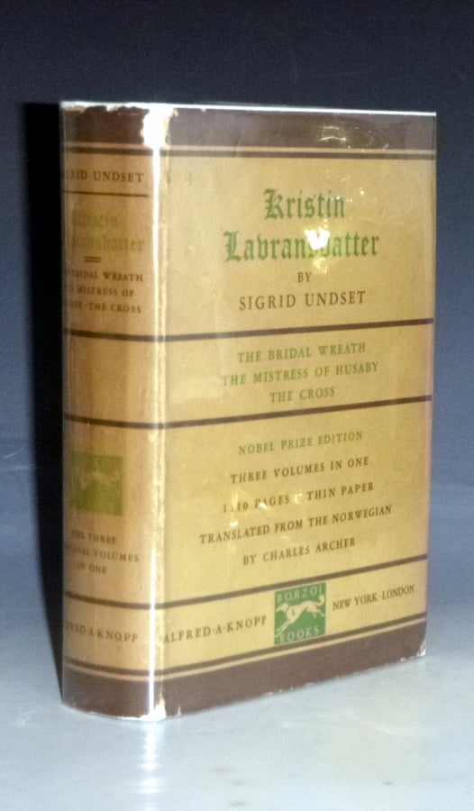 Item #029075 Kristin Lavransbatter (the Nobel Prize Edition), the Bridal Wreath; the Mistress of Husaby; the Cross. Sigrid Undset.