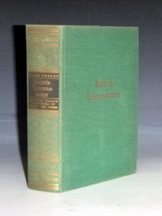 Kristin Lavransbatter (the Nobel Prize Edition), the Bridal Wreath; the Mistress of Husaby; the Cross