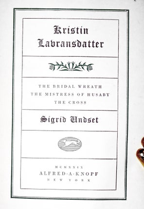 Kristin Lavransbatter (the Nobel Prize Edition), the Bridal Wreath; the Mistress of Husaby; the Cross