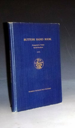 Button Hand Book: Comparative Values, Serial Numbers, 1943 (signed By the author); w/supplements, I-III (1944-1949); "Helpful Hints for Button Collecting"