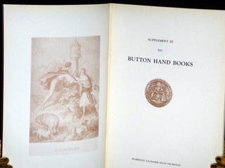 Button Hand Book: Comparative Values, Serial Numbers, 1943 (signed By the author); w/supplements, I-III (1944-1949); "Helpful Hints for Button Collecting"