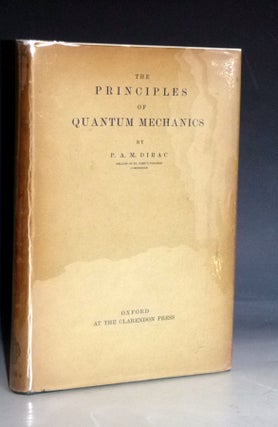 The Principles of Quantum Mechanics. P. A. M. Dirac, Paul Adrian.