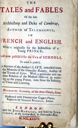 The Tales and Fables of the Late Archbishop and Duke of Cambray, Author of Telemachus; in French and English