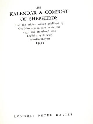 The Kalendar & Compost of Shepherds; from the Original Edtion Pubished By Guy Marchant in the Year 1493, and Translated in Toe Egnlish, C. 1519 Newly Edited for the Year 1931