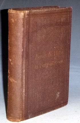 Item #029200 Across the Plains in Forty-Nine (inscribed By the author). R. C. Shaw