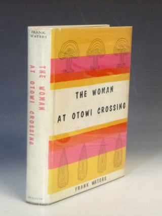Item #029220 Woman at Otowi Crossing. Frank Waters
