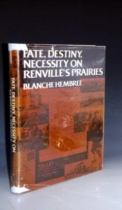 Item #029227 Fate, Destiny, Necessity On Renville's Prairies. Blanche Embree