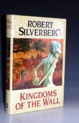 Item #029231 Kingdoms of the Wall. Robert Silverberg