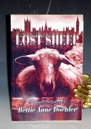 Item #029240 Lost Sheep; a Novel (Inscribed By the Author to the Owner of Alcuin Books). Bettie...
