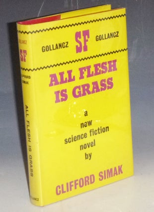 Item #029247 All Flesh is as Grass. Clifford Simak