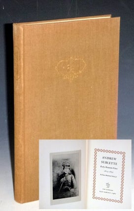Item #029253 Andrew Sublette; Rocky Mountain Prince, 1813-1853. Doyce B. Nunis, Jr