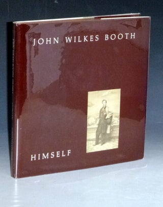 Item #029266 John Wilkes Booth Himself. Richard Gutman, Kellie O. Gutman