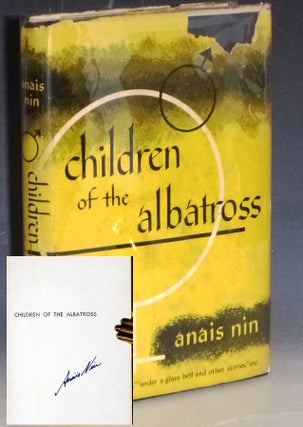 Item #029953 Children of the Albatross (Boldly Signed on the Half-Title page). Anais Nin