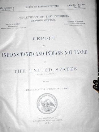 Report on Indians Taxed and Indians Not Taxed in the United States (except Alaska) at the Eleventh Census: 1890