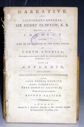 Item #029961 Narrative of Lieutenant-General Sir Henry Clinton, K.B. Relative to His Conduct...