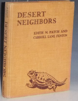 Item #029965 Desert Neighbors (inscribed By Edith M. Patch to the Exile Writers Committee). Edith...