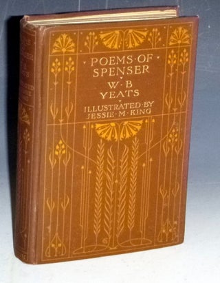 Item #029978 Poems of Spenser. Edmund Spenser, W B. Yeats, Jesse M. King