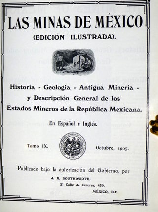 Las Minas De Mexico (edicion ilustrada); Historia--Geologica--Antiqua Mineria--y Descripcion General De Los Estados Mineros De La Republica Mexicana
