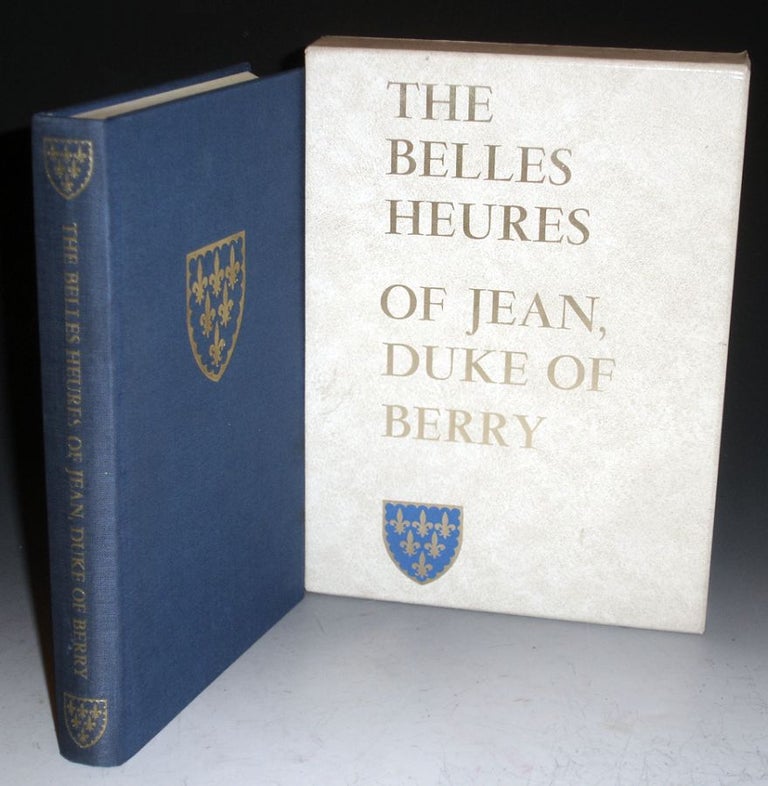 Item #030047 Belles Heures of Jean, Duke of Berry, the Cloisters of the Metropolitan Museum of Art. Millard Meiss, Elizabeth H. Beatson.