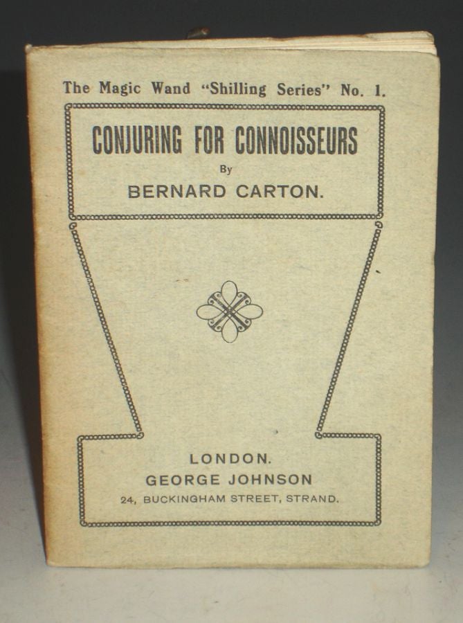 Item #030074 Conjuring for Connoisseurs. Bernard Carton.