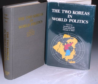Item #030103 The Two Koreas in World Politics. Tae-Hwan Kwak, Edward A. Olsen, Wayne Patterson