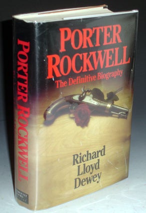 Item #030501 Porter Rockwelll - the Definitive Biography. Richard Lloyd Dewey