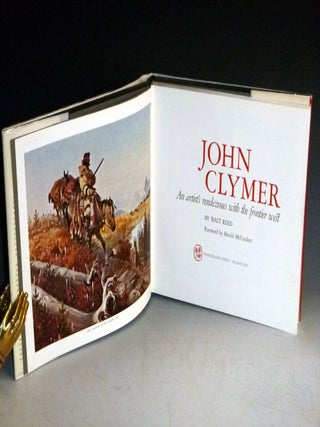 John Clymer - An Artist's Rendezvous with the Frontier West