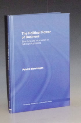 Item #030747 The Political Power of Business - Structure and Information in Public Policymaking....