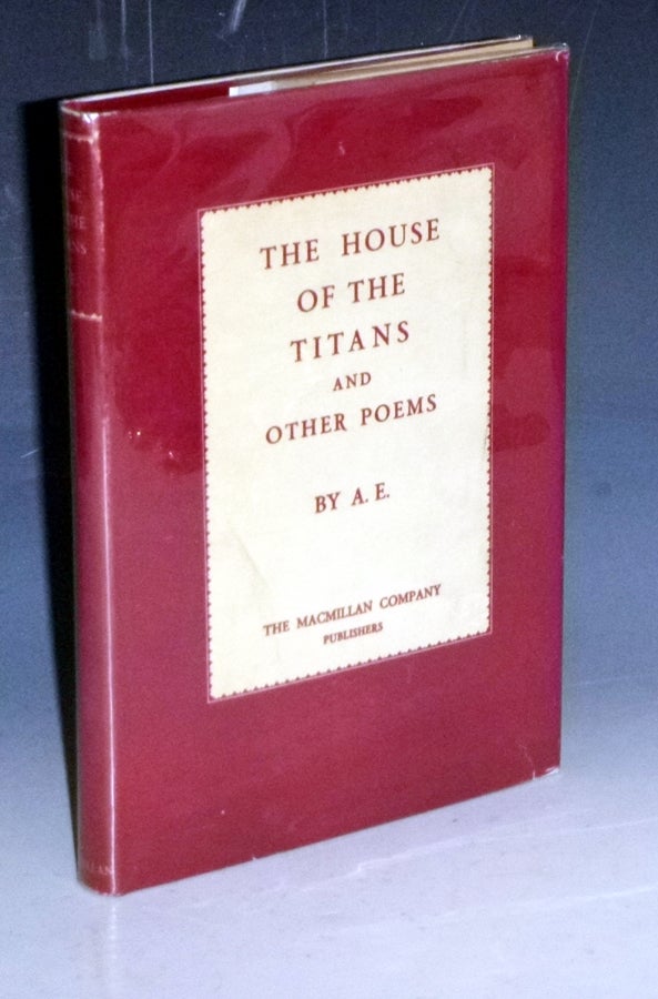 Item #031001 The House of the Titans and Other Poems. A E., George William Russell.