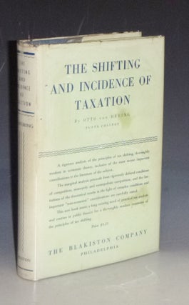 Item #031017 The Shifting and Incidence of Taxation. Otto Von Mering