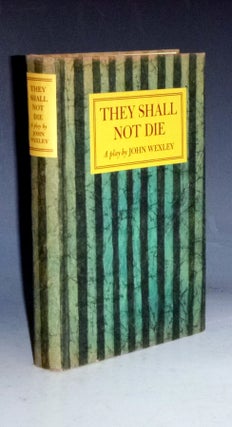 They Shall Not Die, a Play By John Wexley