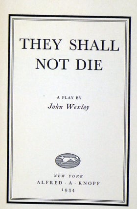 They Shall Not Die, a Play By John Wexley