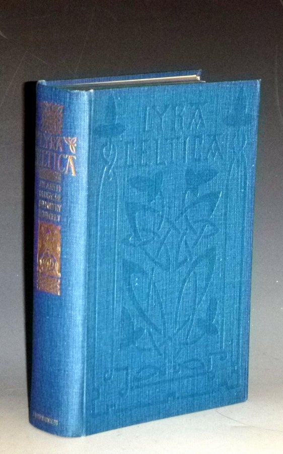 Item #031081 Lyra Celtica: An Anthology of Representative Celtic Poetry (with Introduction and Notes By William Sharp). E. A. Sharp, J. Matthay.