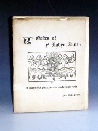 Item #031083 Ye Gestes of Ye Ladye Anne: A Marvellous Pleasaunt and Comfortable Taylre. Evelyn...