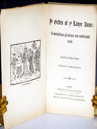 Ye Gestes of Ye Ladye Anne: A Marvellous Pleasaunt and Comfortable Taylre