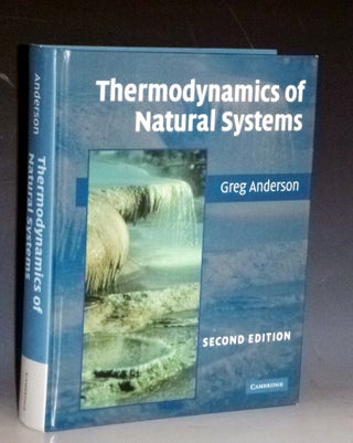 Item #031087 Thermodynamics of Natural Systems. Greg Anderson