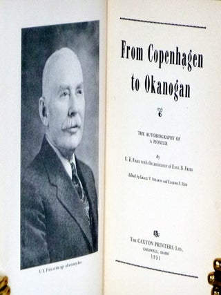 From Copenhagen to Okanogan; The Autobiography of a Pioneer