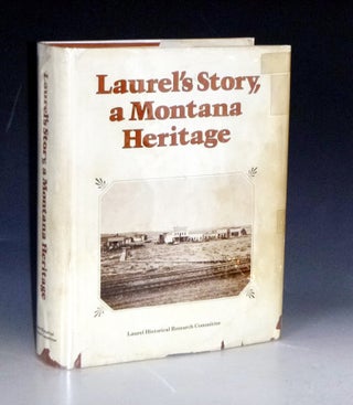 Item #031110 Laurel's Story; a Montana Heritage (signed by the author). Elsie P. Johnston