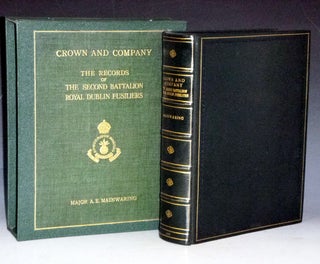 Item #031117 Crown and Company: the historical records of the 2nd Batt. Royal Dublin Fusiliers,...