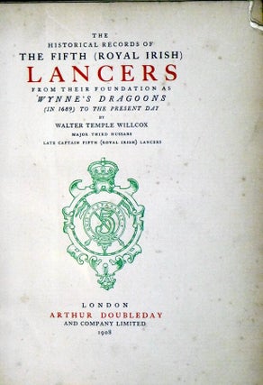 The Historical Records of the Fifth (Royal Irish) Lancers from Their Foundation as Wynne's Dragoons, in 1689, to the Present Day.