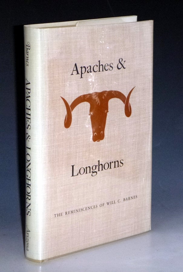 Item #031133 Apaches and Longhorns: The Reminiscences of Will C. Barnes. Will C. And Frank C. Lockwood Barnes.