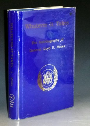 Item #031134 Whatever it Takes; the Autobiograpjy of Lloyd R. Moses (Inscribed By the author)....