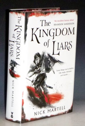 Item #031336 The Kingdom of Liars (signed, limited #23 of 250 copies). Nick Martell