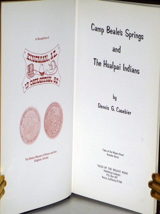 Camp Beale's Springs and the Hualapai Indians (Tales of the Mojave Road, Number 7).