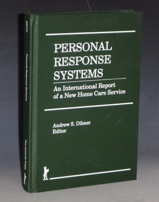 Item #031353 Personal Response Systems; an International Report of a New Home Care Service....