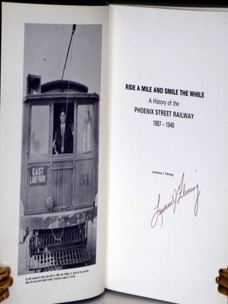 Ride a Mile and Smile a While. A History of the Phoenix Rail System 1887-1948.