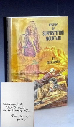 Item #031370 Mystery of Superstition Mountain (inscribed By Oren Arnold. Oren Arnold