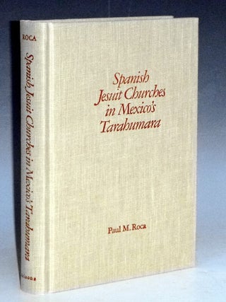Spanish Jesuit Churches in Mexico's Tarahumara